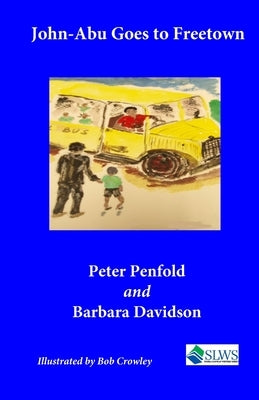 John-Abu Goes to Freetown by Davidson, Barbara