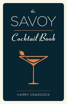 The Savoy Cocktail Book by Craddock, Harry