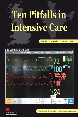 Ten Pitfalls In Intensive Care by Kapoor, Ritoo