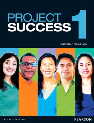 Project Success 1 Student Book with Etext by Gaer, Susan