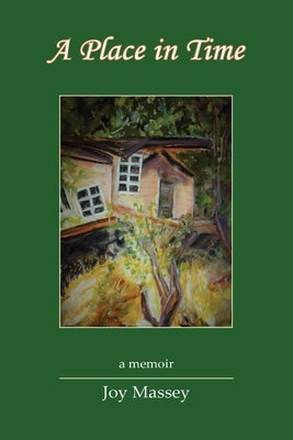 A Place in Time: A Memoir by Massey, Joy