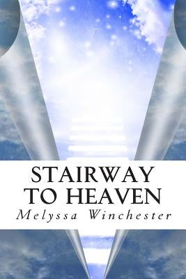 Stairway To Heaven by Winchester, Melyssa