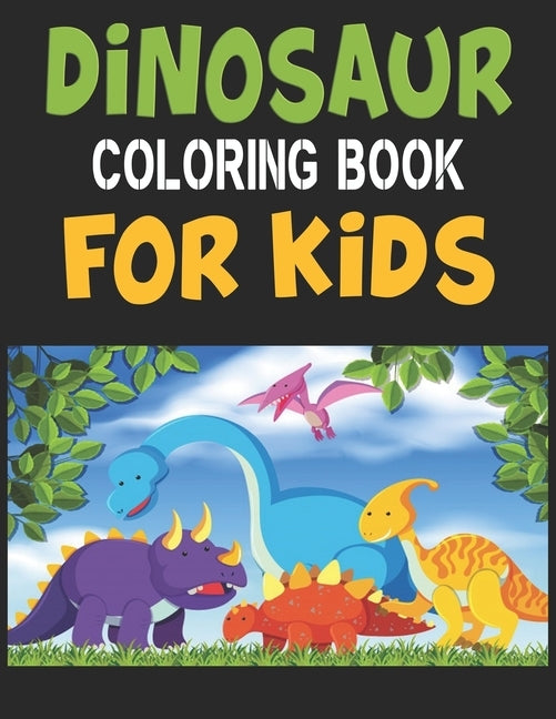 Dinosaur Coloring Book For Kids: Great Gift For Boys & Girls by Press, Forida