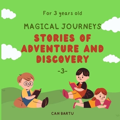 Magical Journeys: Stories of Adventure and Discovery by Bartu, Can