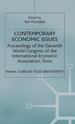 Contemporary Economic Issues: Volume 2: Labour, Food and Poverty by Mundlak, Y.