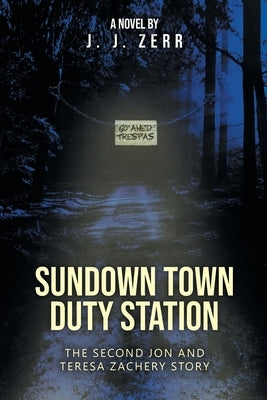Sundown Town Duty Station by Zerr, John