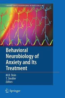 Behavioral Neurobiology of Anxiety and Its Treatment by Stein, Murray B.