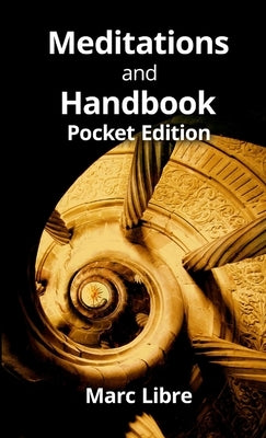 Meditations and Handbook: Pocket Edition by Libre, Marc