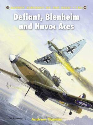 Defiant, Blenheim and Havoc Aces by Thomas, Andrew