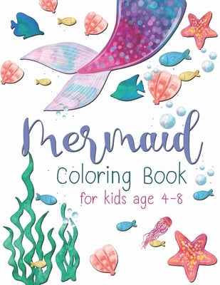 Mermaid Coloring Book For Kid: A beautiful collection of 30 Mermaid illustrations for hours of fun! by Rib-Rope, C. J.