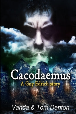 Cacodaemus: A Guy Edrich story by Denton, Vanda