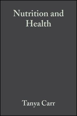 Nutrition and Health by Carr, Tanya