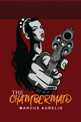 The Chambermaid by Aurelio, Marcus