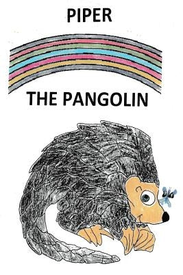 Piper The Pangolin by Sapp, K.
