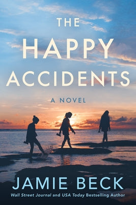 The Happy Accidents by Beck, Jamie