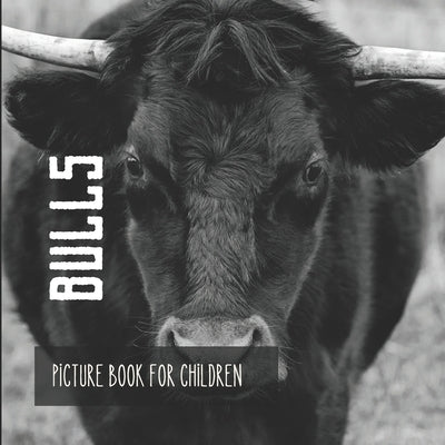 Bulls: Picture book for children by Romero, Rachelle
