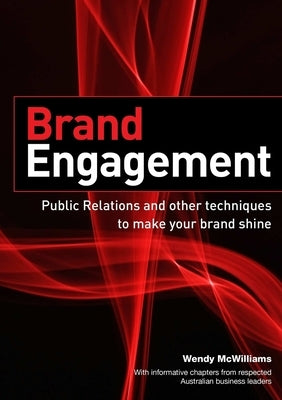 Brand Engagement by McWilliams, Wendy