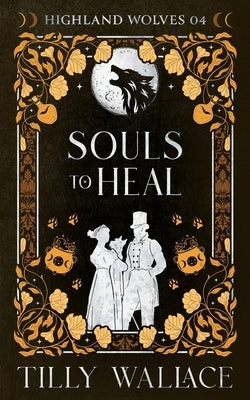 Souls to Heal by Wallace, Tilly