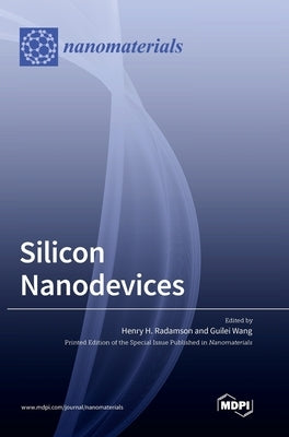 Silicon Nanodevices by Radamson, Henry H.