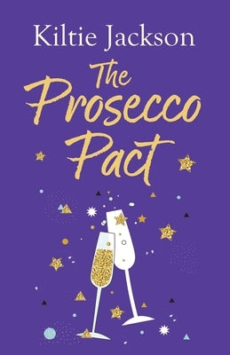 The Prosecco Pact by Jackson, Kiltie