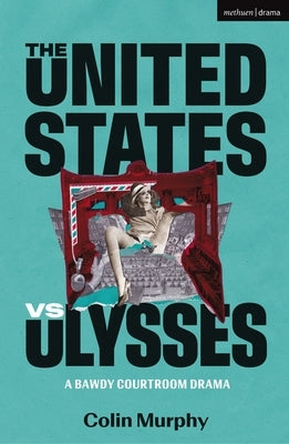 The United States Vs Ulysses by Murphy, Colin