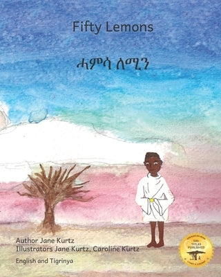 Fifty Lemons: Many Hands Make Light Work in Tigrinya and English by Ready Set Go Books