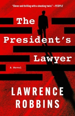 The President's Lawyer by Robbins, Lawrence