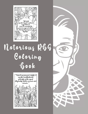 Notorious RBG Coloring Book: An Adult Coloring book of Ruth Bader Ginsburg Quotes to inspire and motivate Girls by Press, Legacy Gen