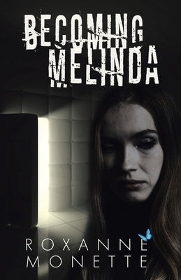 Becoming Melinda by Monette, Roxanne