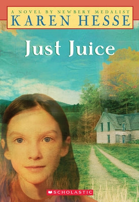 Just Juice by Hesse, Karen