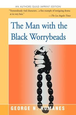 The Man with the Black Worrybeads by Rumanes, George N.