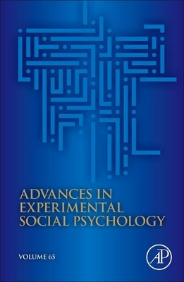 Advances in Experimental Social Psychology: Volume 65 by Gawronski, Bertram