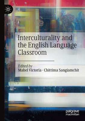Interculturality and the English Language Classroom by Victoria, Mabel