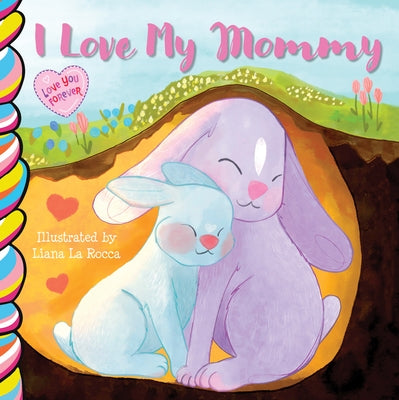 I Love My Mommy 7x7 by La Rocca, Liana
