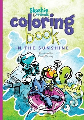 Skoshie & Friends Coloring Book: In the Sunshine by Varosky, Emely