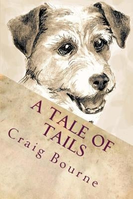 A Tale of Tails by Bourne, Craig