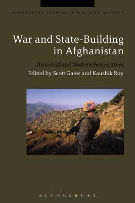 War and State-Building in Afghanistan by Gates, Scott