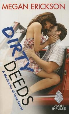Dirty Deeds by Erickson, Megan