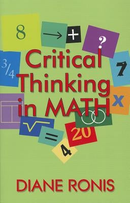 Critical Thinking in Math by Ronis, Diane L.
