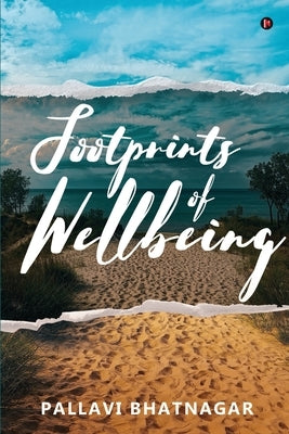 Footprints of Wellbeing by Pallavi Bhatnagar