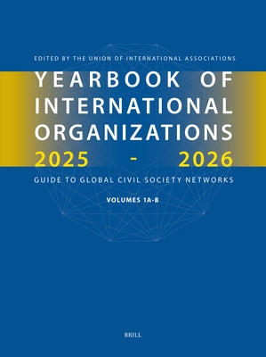 Yearbook of International Organizations 2025-2026, Volumes 1a & 1b (Set) by Union of International Associations