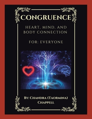 Congruence: Heart, Mind, and Body Connection by Chappell, Chandra (Taormina)