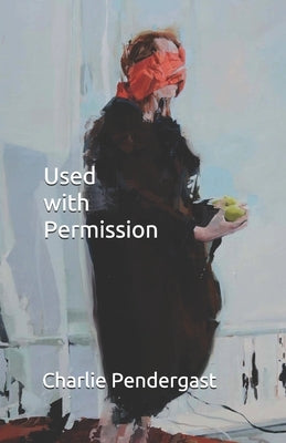 Used with Permission by Pendergast, Charlie