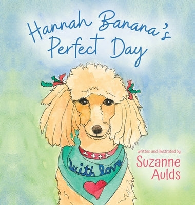 Hannah Banana's Perfect Day by Aulds, Suzanne
