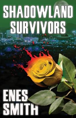 Shadowland Survivors by Smith, Enes