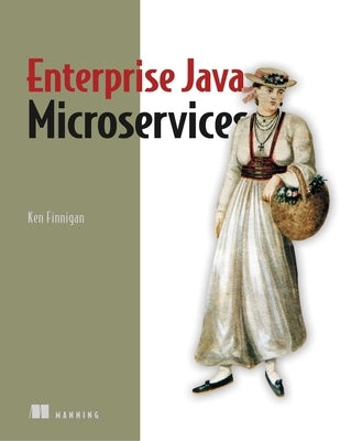 Enterprise Java Microservices by Finnigan, Ken