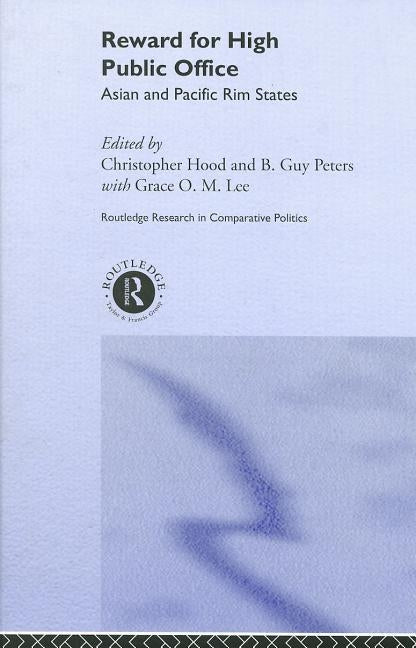 Reward for High Public Office: Asian and Pacific Rim States by Hood, Christopher