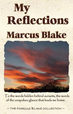 My Reflections by Blake, Marcus