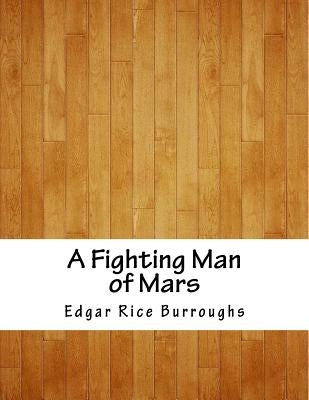 A Fighting Man of Mars by Burroughs, Edgar Rice