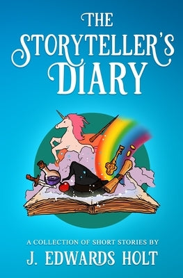 The Storyteller's Diary by Edwards Holt, J.